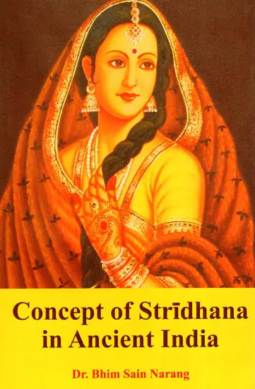Concept of Stridhana in Ancient India - Retail Maharaj