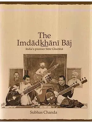 The Imdadkhani Baj- India's Premier Sitar Gharana (With CD Inside) - Retail Maharaj
