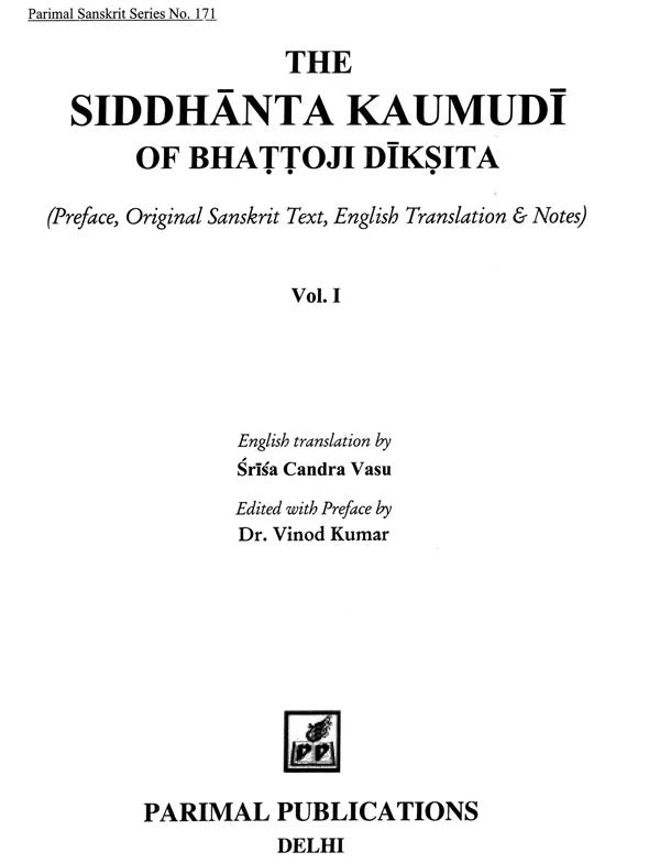The Siddhanta Kaumudi Of Bhattoji Diksita- Preface, Original Sanskrit Text, English Translation And Notes (Set of 2 Volumes) - Retail Maharaj