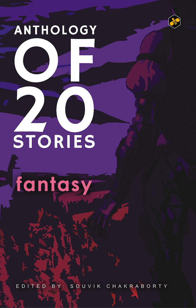 Anthology of 20 Stories : Fantasy | Nathaniel Hawthorne | Rudyard Kipling | H.G. Wells | Edited by Souvik Chakraborty - Retail Maharaj