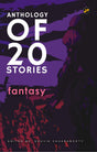 Anthology of 20 Stories : Fantasy | Nathaniel Hawthorne | Rudyard Kipling | H.G. Wells | Edited by Souvik Chakraborty - Retail Maharaj