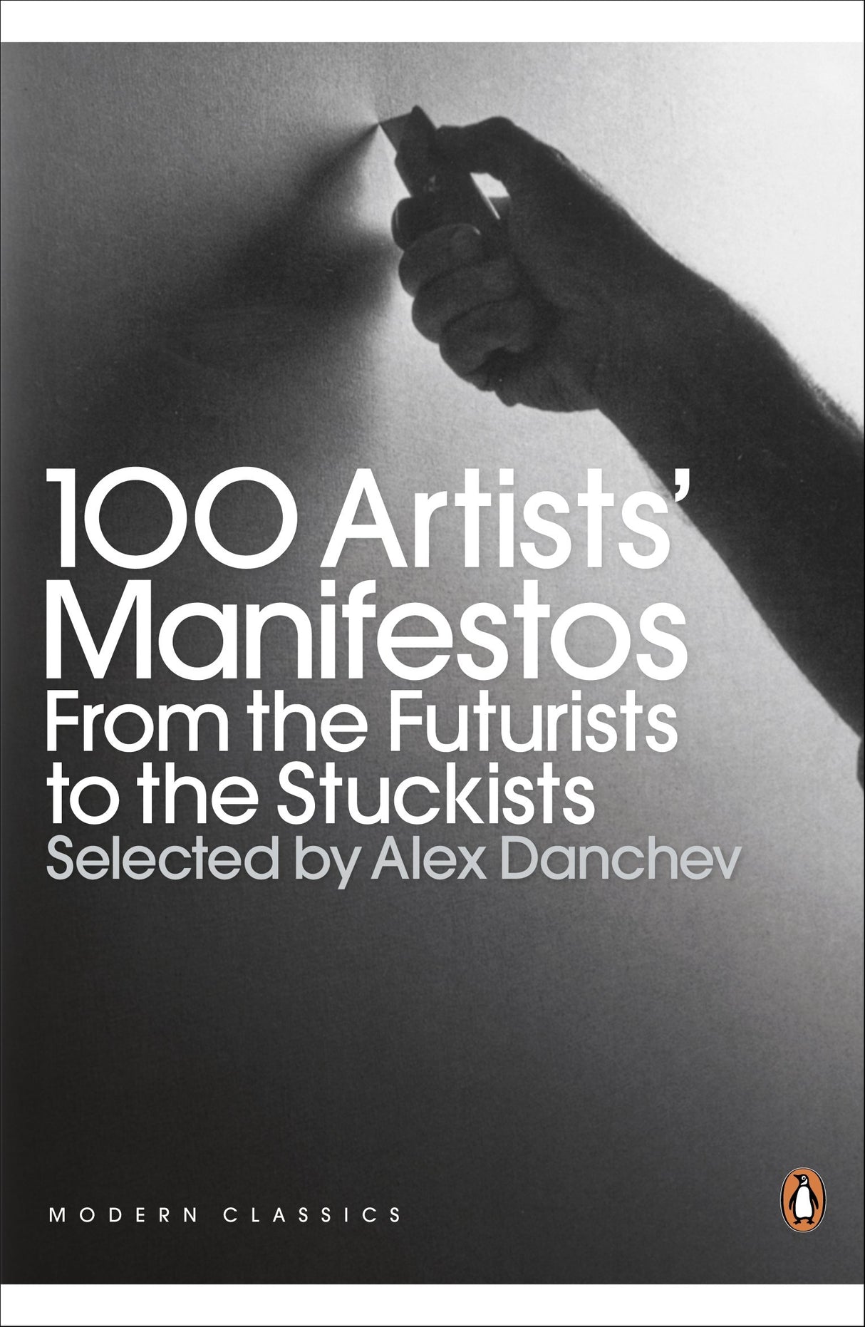 100 Artists' Manifestos: From the Futurists to the Stuckists (Penguin Modern Classics) - Retail Maharaj