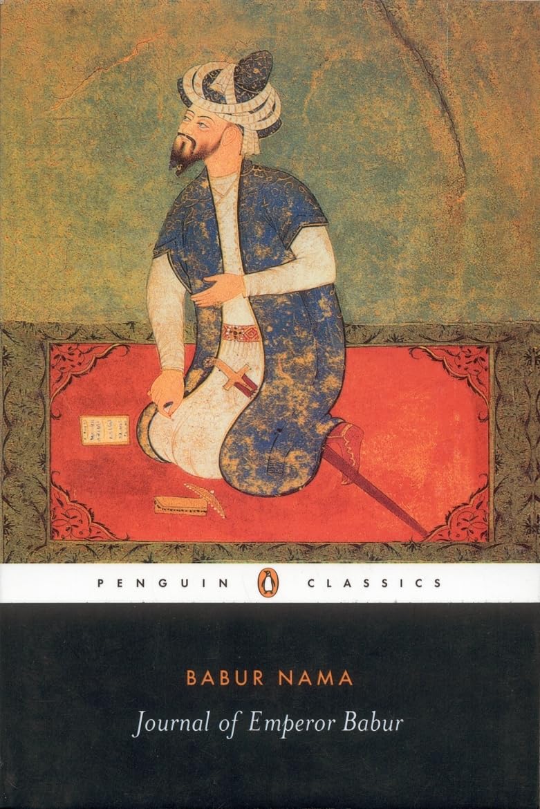 Babur Nama (Penguin Classics) Hiro, Dilip and Dilip Hiro - Retail Maharaj