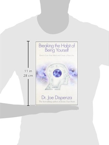 Breaking the Habit of Being Yourself: How to Lose Your Mind and Create a New One - Retail Maharaj