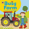 Busy Farm: A Ladybird Lift-The-Flap Book Ladybird - Retail Maharaj