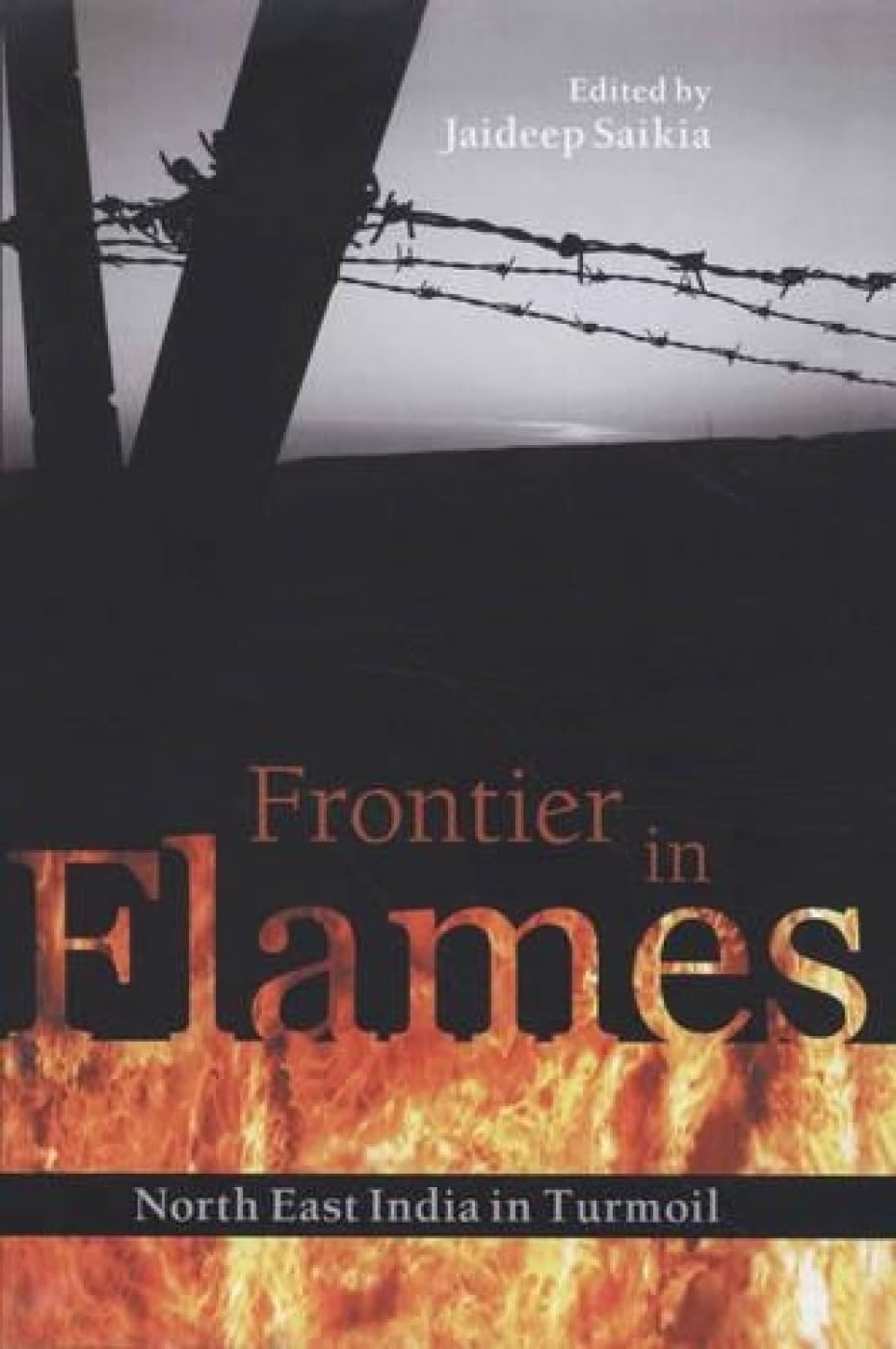 Frontier in Flames Jaideep Saikia - Retail Maharaj