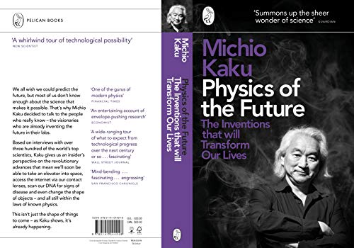 PHYSICS OF THE FUTURE: THE INVENTIONS THAT WILL TRANSFORM OUR LIVES - Retail Maharaj