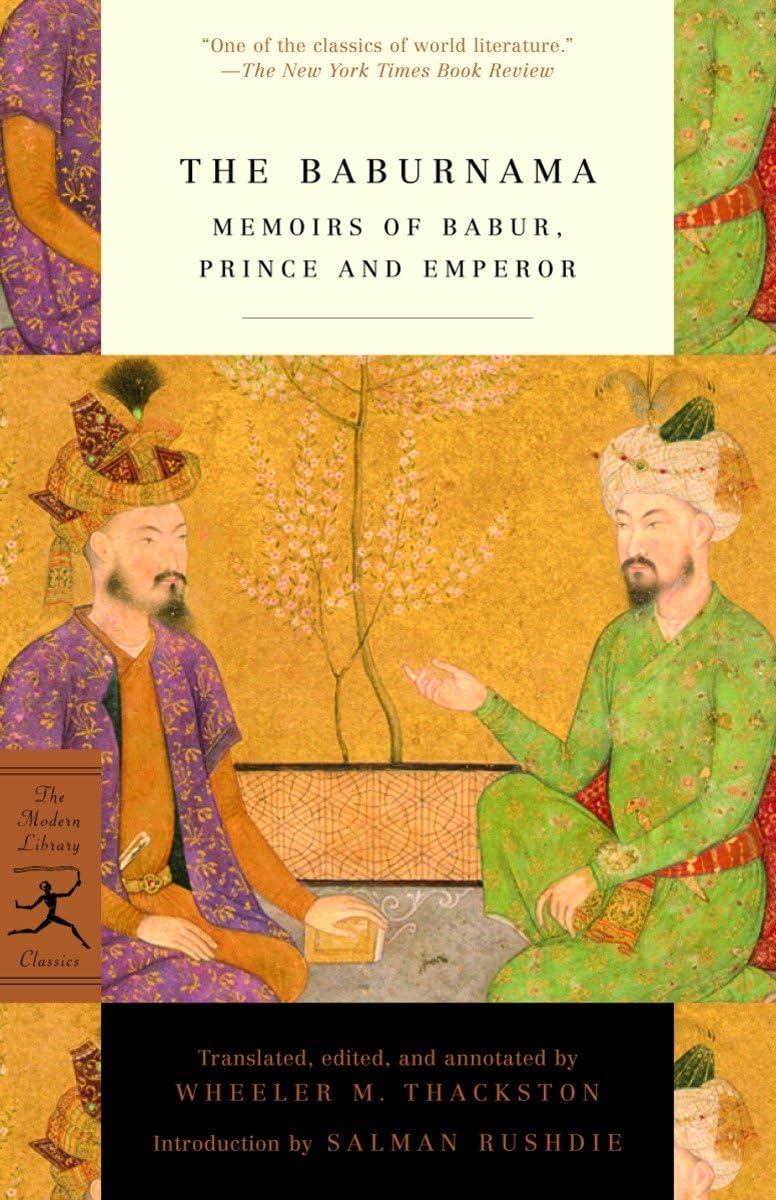 The Baburnama: Memoirs of Babur, Prince and Emperor (Modern Library Classics) - Retail Maharaj