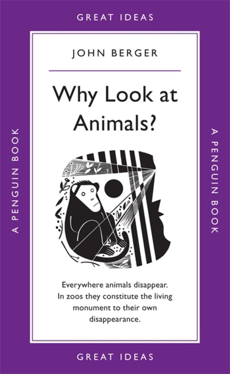Why Look at Animals? (Penguin Great Ideas) John Berger - Retail Maharaj