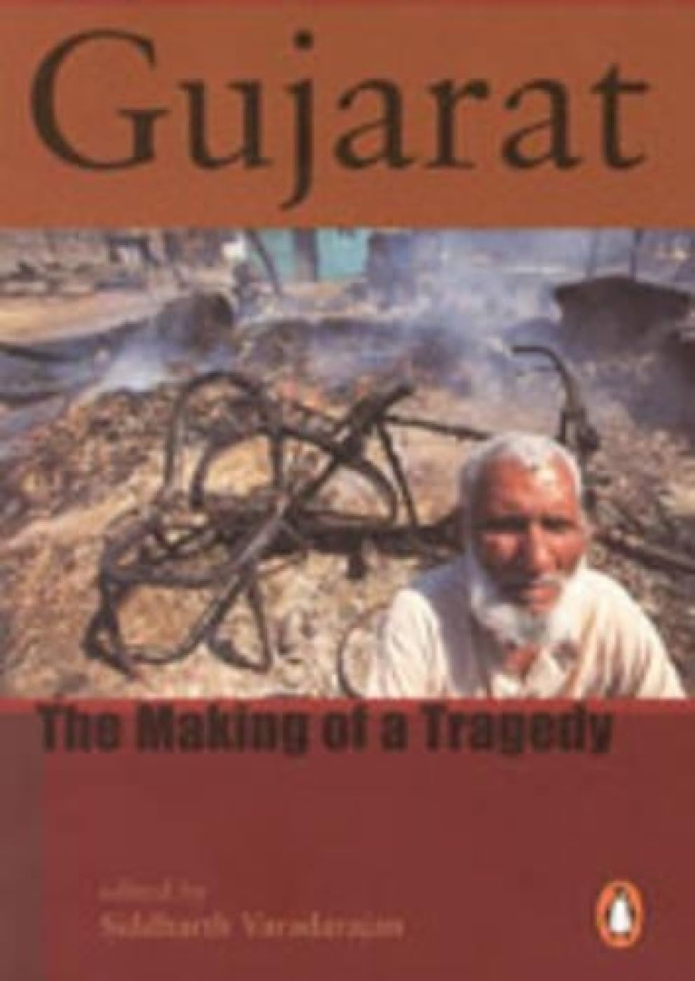 Gujarat : The Making Of A Tragedy - Retail Maharaj