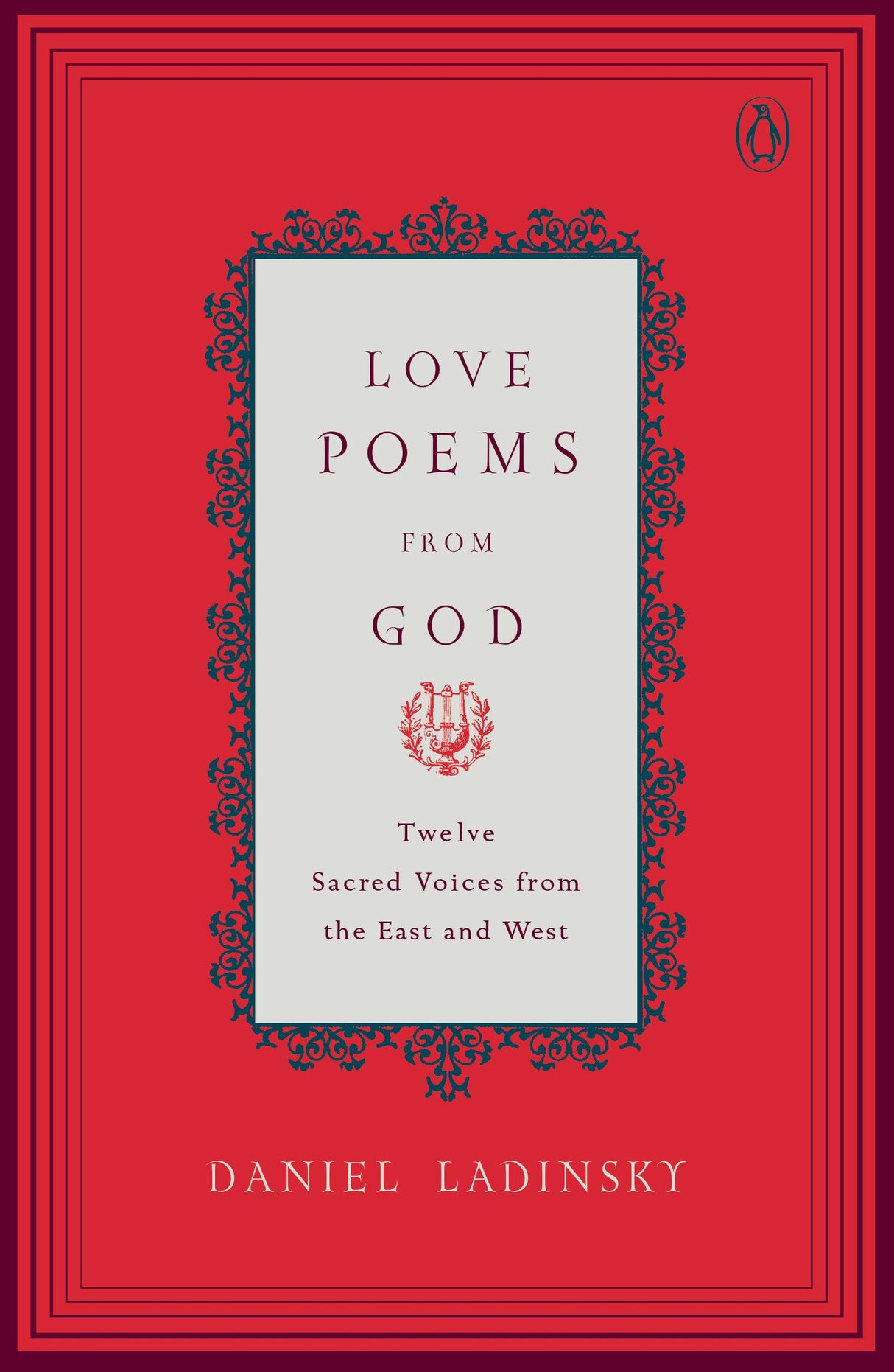 Love Poems from God: Twelve Sacred Voices from the East and West (Compass) - Retail Maharaj