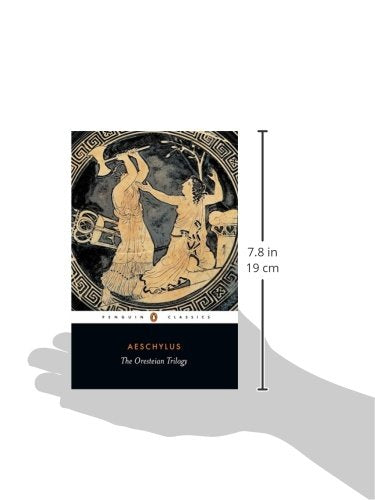 The Oresteian Trilogy: Agamemnon; The Choephori; The Eumenides (Penguin Classics) - Retail Maharaj