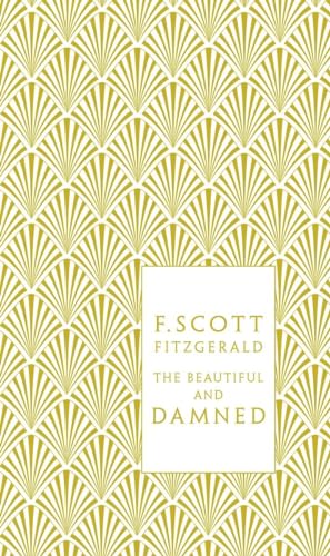 The Beautiful and Damned (A Penguin Classics Hardcover) Fitzgerald, F. Scott; Vanderbilt, Kermit and Bickford-Smith, Coralie - Retail Maharaj