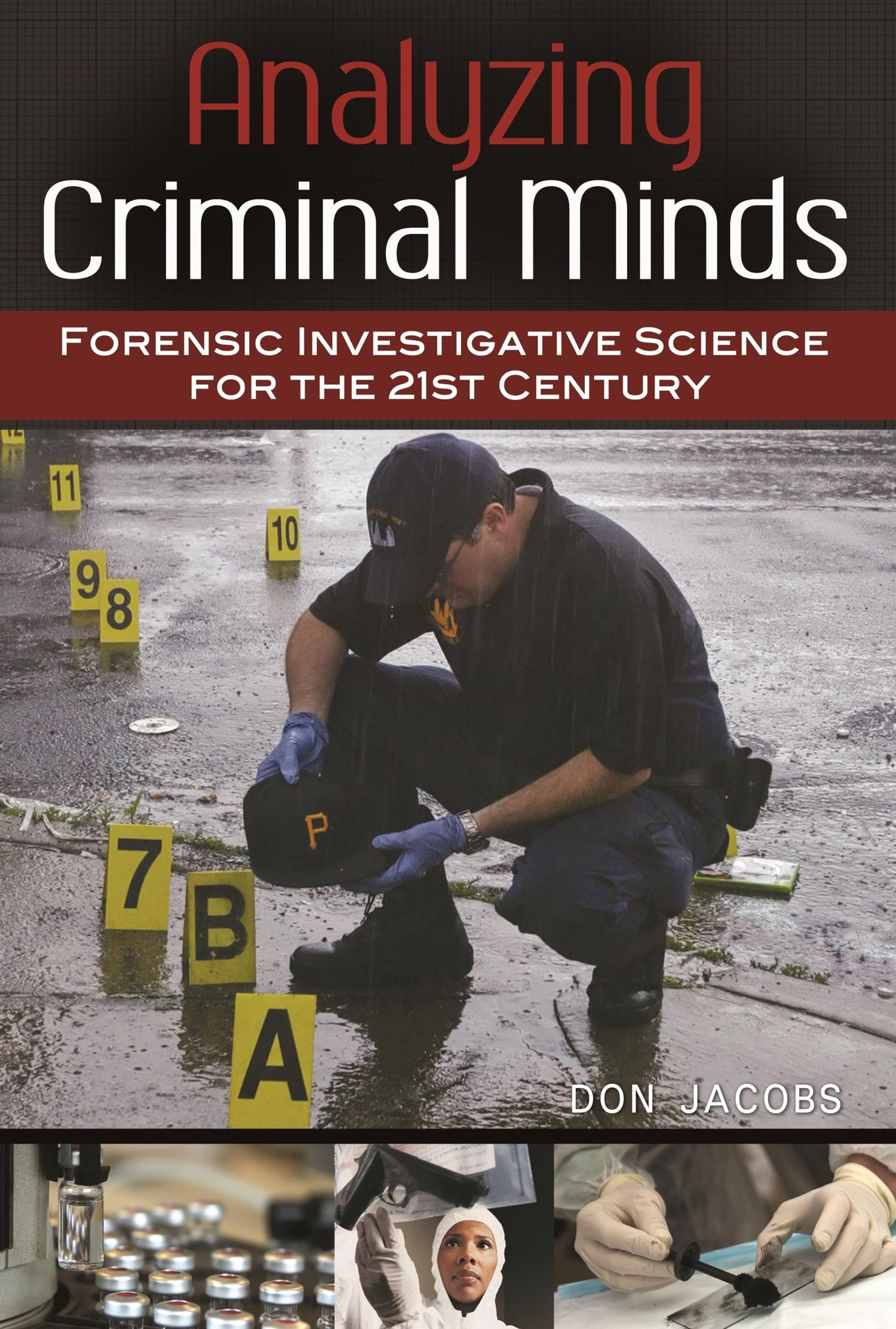 Analyzing Criminal Minds: Forensic Investigative Science for the 21st Century (Brain, Behavior, and Evolution) - Retail Maharaj