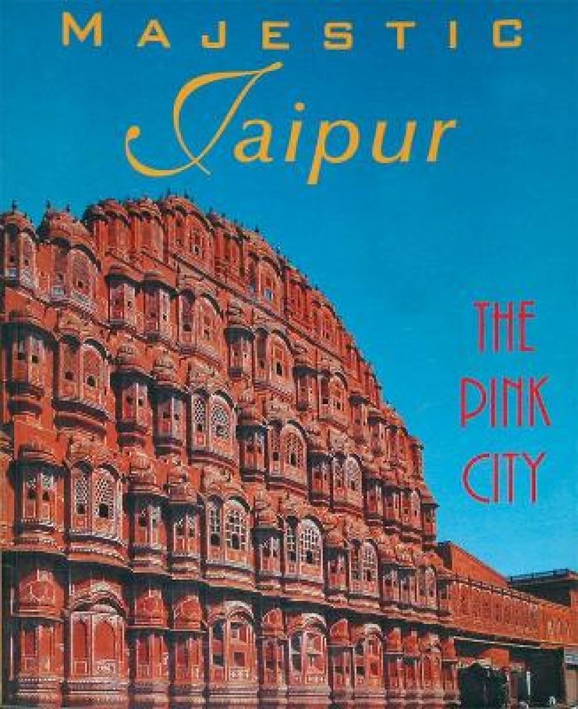 Majestic Jaipur: The Pink City - PB - Retail Maharaj