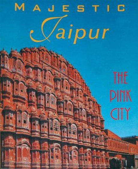 Majestic Jaipur: The Pink City - PB - Retail Maharaj