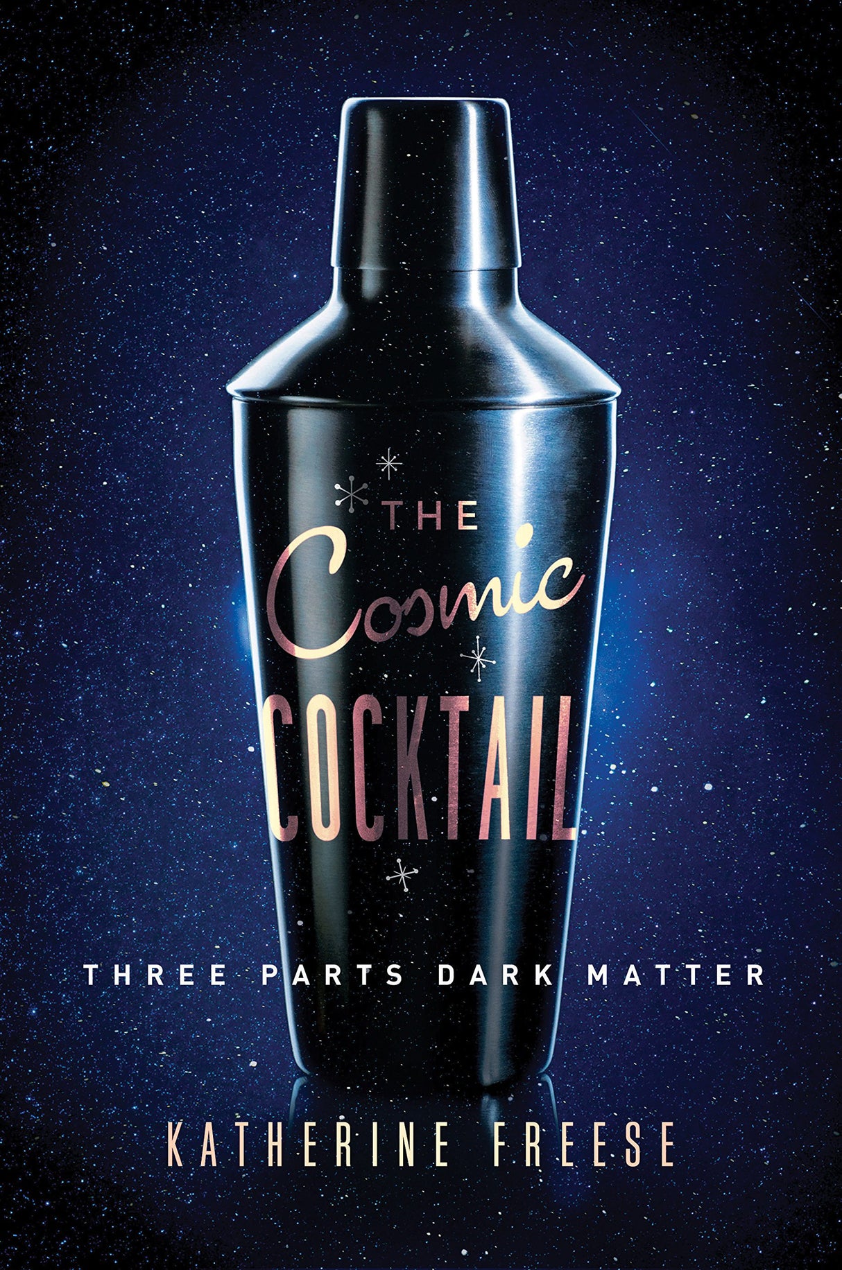 The Cosmic Cocktail: Three Parts Dark Matter (Science Essentials Book 27) - Retail Maharaj