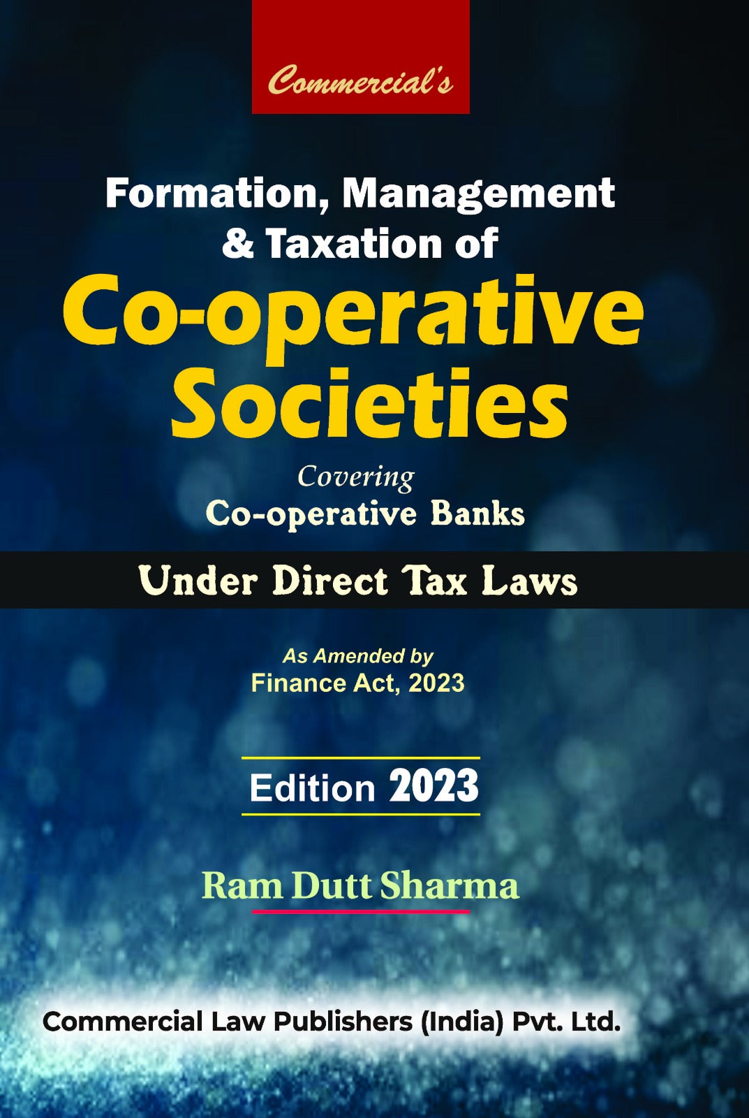 Formation, Management and Taxation of Co-Operative Society Covering Cooperative Banks Under Direct Tax Laws As amended by Finance Act, 2023 - Retail Maharaj