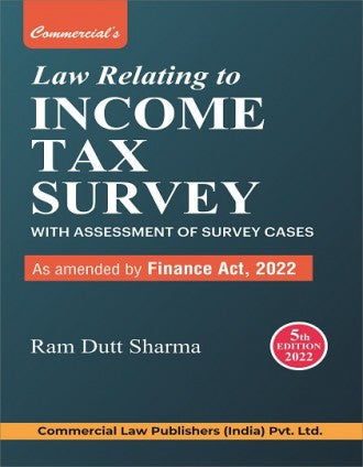 Law Relating to INCOME TAX SURVEY with Assessment of Survey Cases - Retail Maharaj