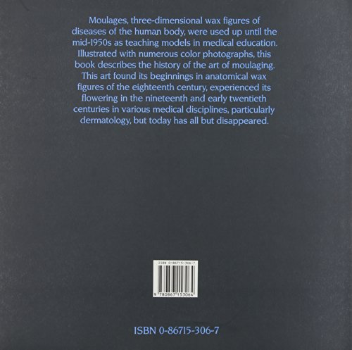 DISEASES IN WAX THE HISTORY OF THE MEDICAL MOULAGE (HB 1995) - Retail Maharaj