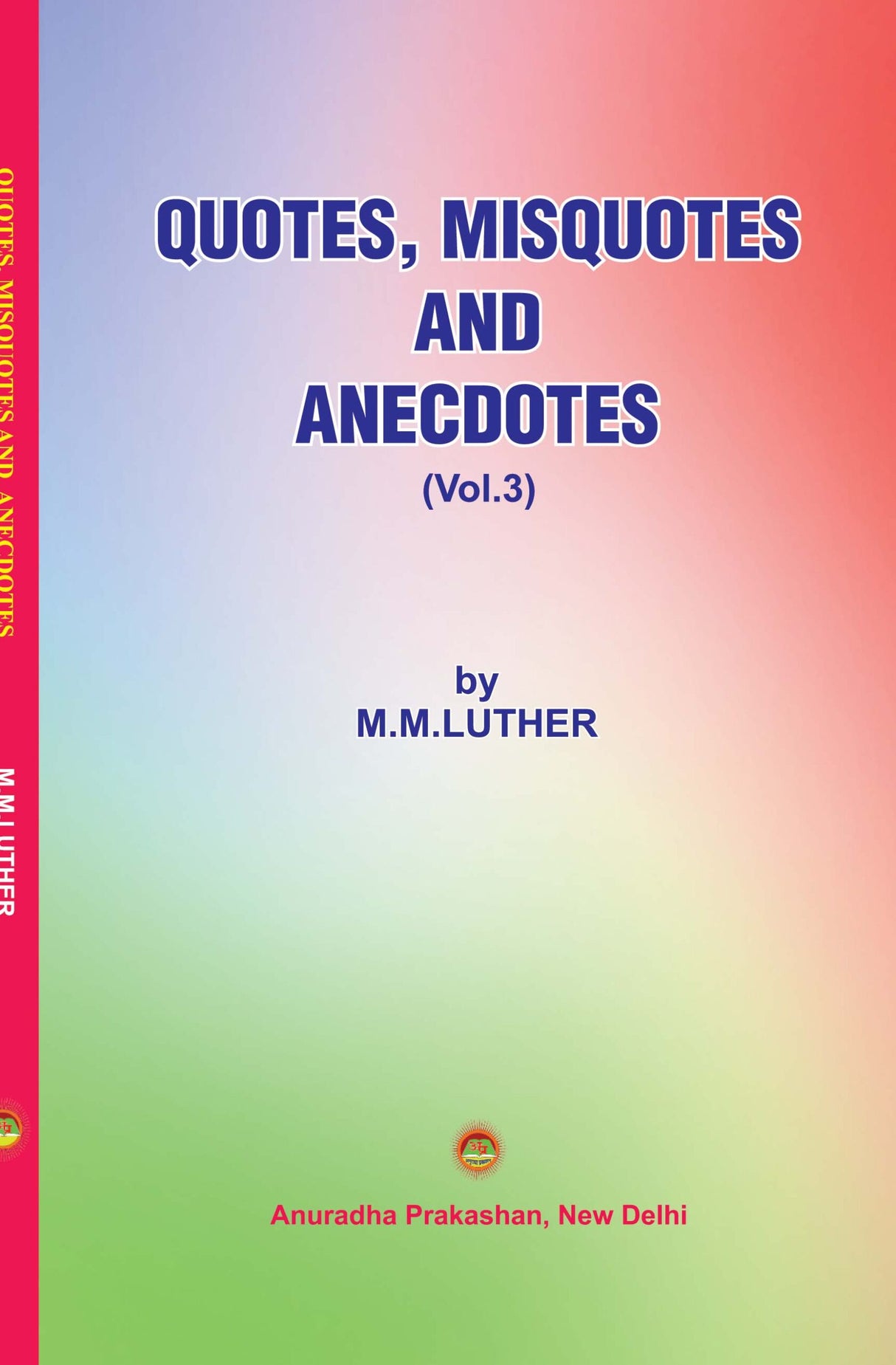 QUOTES, MISQUOTES AND ANECDOTES (Vol.3)