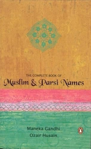 THE COMPLETE BOOK OF MUSLIM AND PARSI NAMES - Retail Maharaj