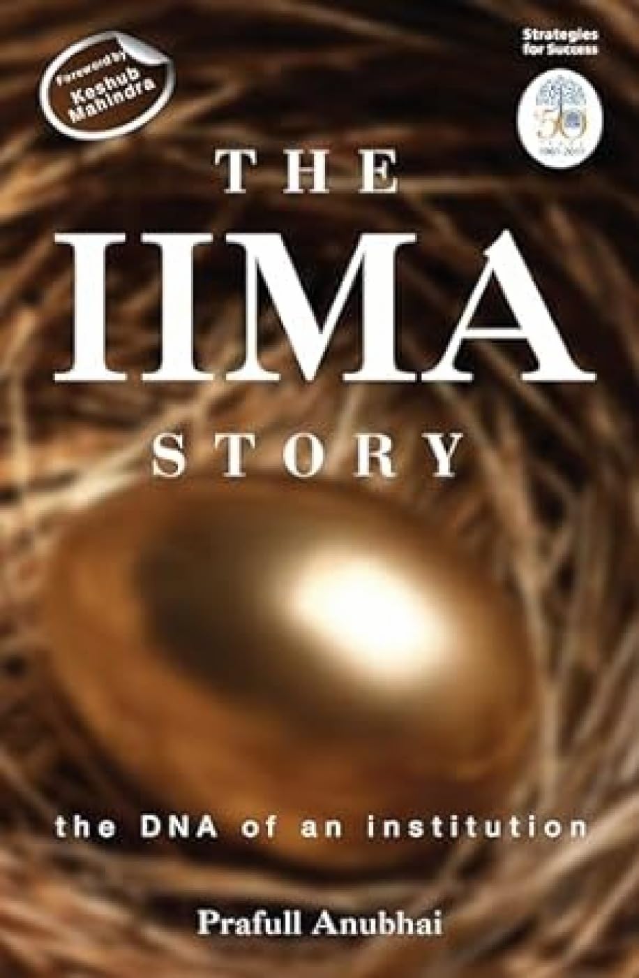 The Iima Story: The DNA of An Institution - Retail Maharaj