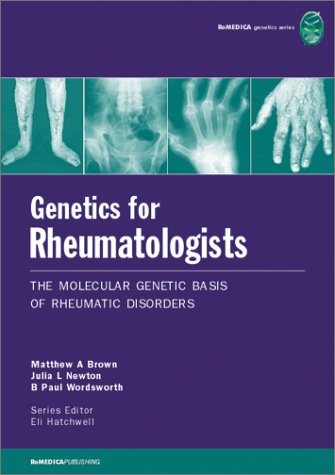 Genetics for Rheumatologists: The Molecular Genetic Basis of Rheumatic Disorders (REMEDICA Genetics S.) - Retail Maharaj