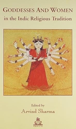 Goddesses and Women in the Indic Religious Tradition - Retail Maharaj