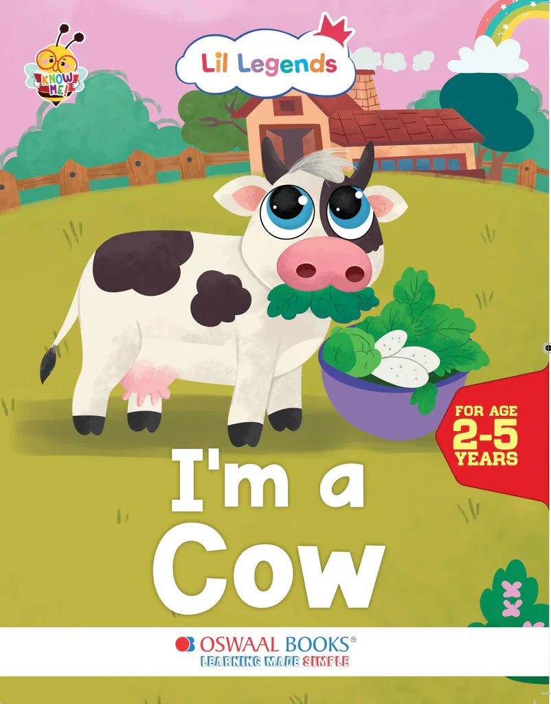 Lil Legends Know me Series, I am a Cow/ Fascinating Animal Book- Pet Animal, Exciting Illustrated Book for kids, Age 2+ - Retail Maharaj