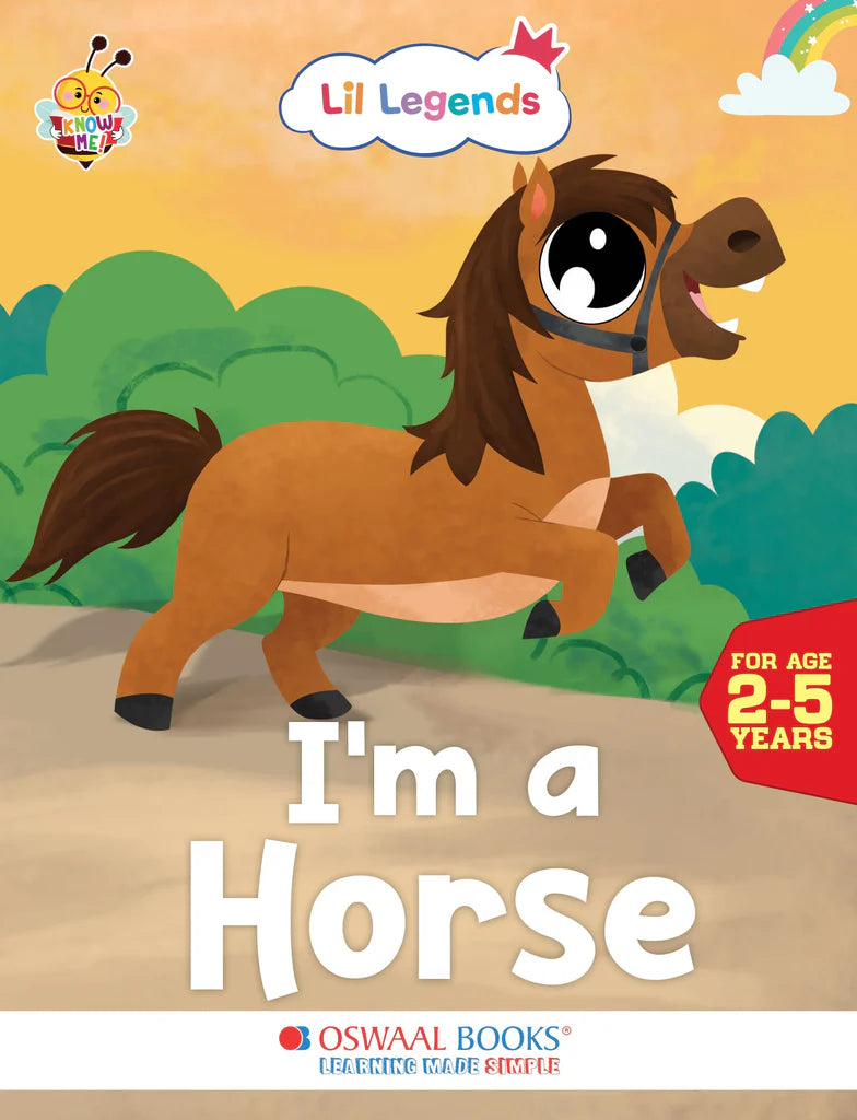 Lil Legends Know me Series, I am a Horse/ Fascinating Animal Book- Farm Animal, Exciting Illustrated Book for kids, Age 2+ - Retail Maharaj