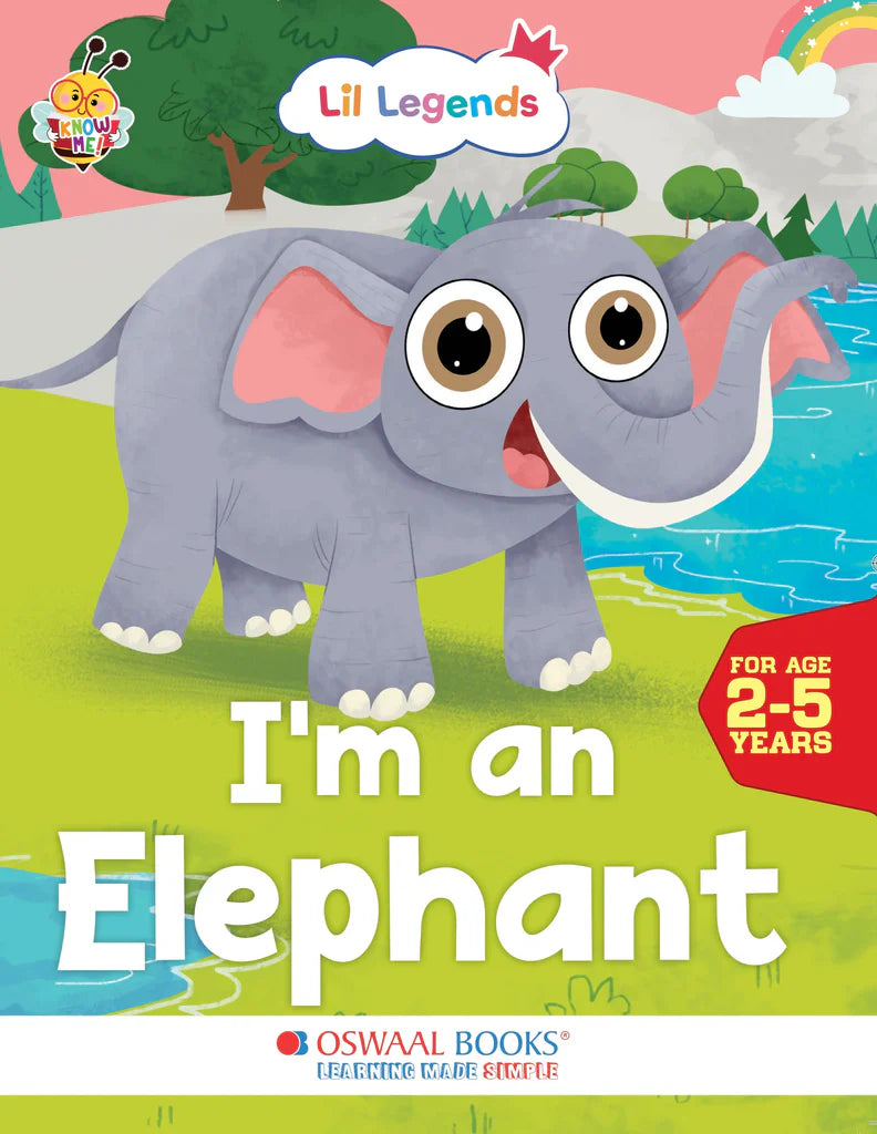 Lil Legends Know me Series, I am an Elephant/Fascinating Animal Book- Wild Animal, Exciting Illustrated Book for kids, Age 2+ - Retail Maharaj