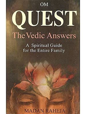 Quest - The Vedic Answers (A Spiritual Guide for the Entire Family) ENGLISH MADAN RAHEJA - Retail Maharaj