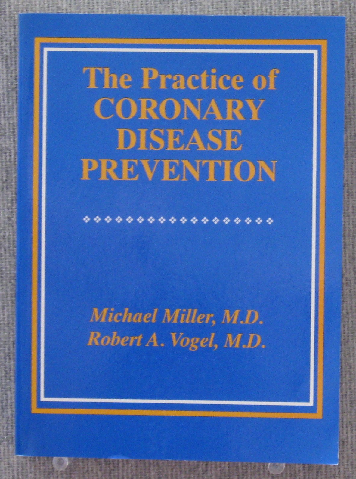 The Practice of Coronary Disease Prevention - Retail Maharaj