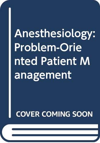 Anesthesiology: Problem-oriented Patient Management - Retail Maharaj
