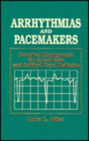 Arrhythmias and Pacemakers: Practical Management for Anesthesia and Critical Care Medicine - Retail Maharaj