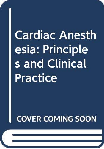 Cardiac Anesthesia: Principles and Clinical Practice - Retail Maharaj