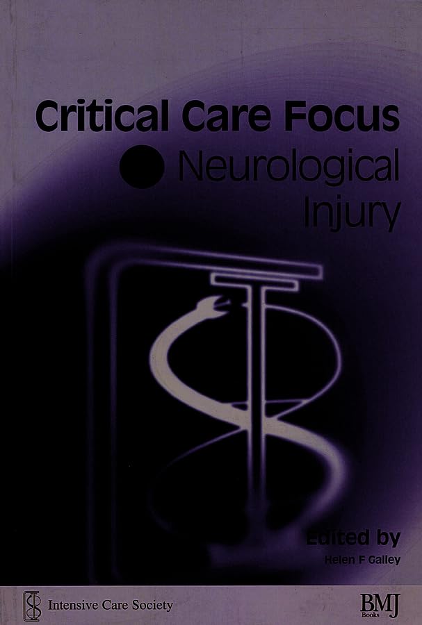 Critical Care Focus: Neurologica Injury: 3 - Retail Maharaj