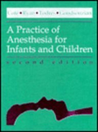 Practice of Anesthesia for Infants and Children - Retail Maharaj