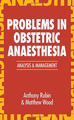 Problems in Obstetric Anaesthesia: Analysis and Management (Problems in Anaesthesia S.) - Retail Maharaj