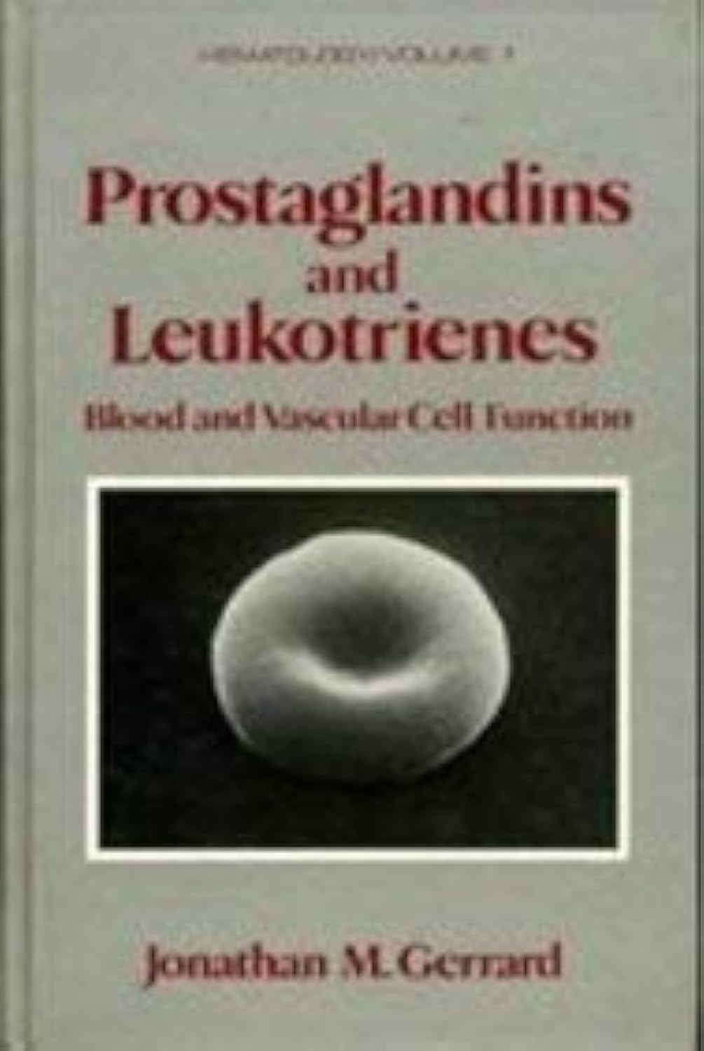 Prostaglandins and Leukotrienes: Blood and Vascular Cell Function (Haematology S.) - Retail Maharaj
