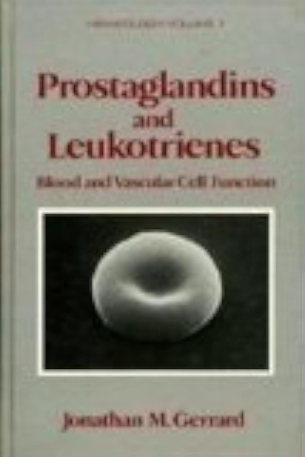 Prostaglandins and Leukotrienes: Blood and Vascular Cell Function (Haematology S.) - Retail Maharaj