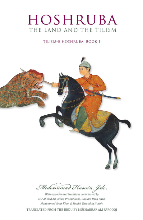 Hoshruba: The Land and the Tilism Tilism-E Hoshruba: Book 1 - Retail Maharaj