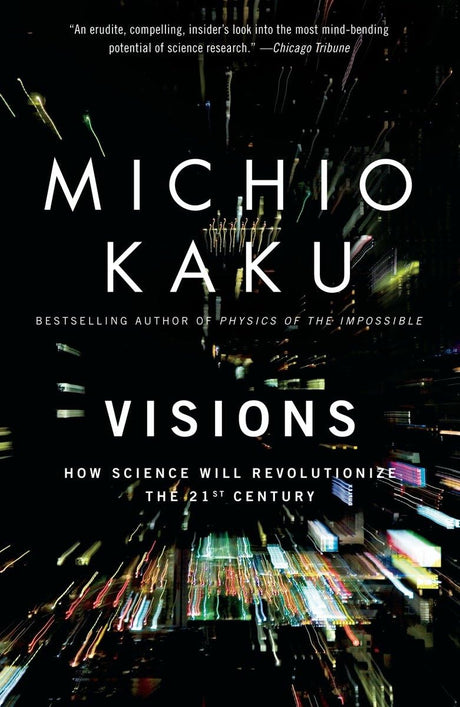 Visions: How Science Will Revolutionize the 21st Century - Retail Maharaj