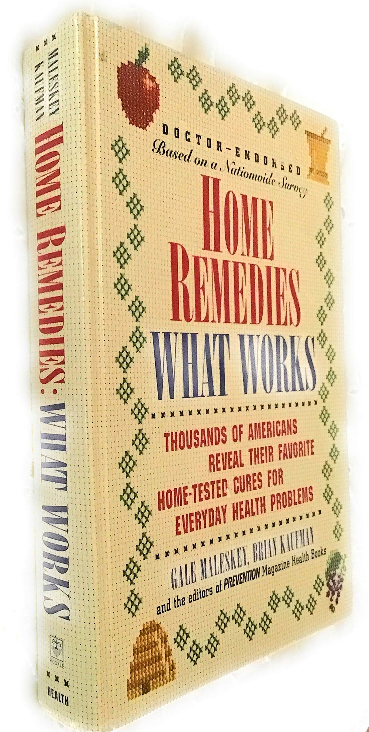 Home Remedies: What Works : Thousands of Americans Reveal Their Favorite Home-Tested Cures for Everyday Health Problems - Retail Maharaj