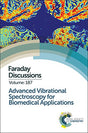 ADVANCED VIBRATIONAL SPECTROSCOPY FOR BIOMEDICAL APPLICATIONS: FARADAY DISCUSSION : VOLUME 187: Faraday Discussion 187 (Faraday Discussions) - Retail Maharaj