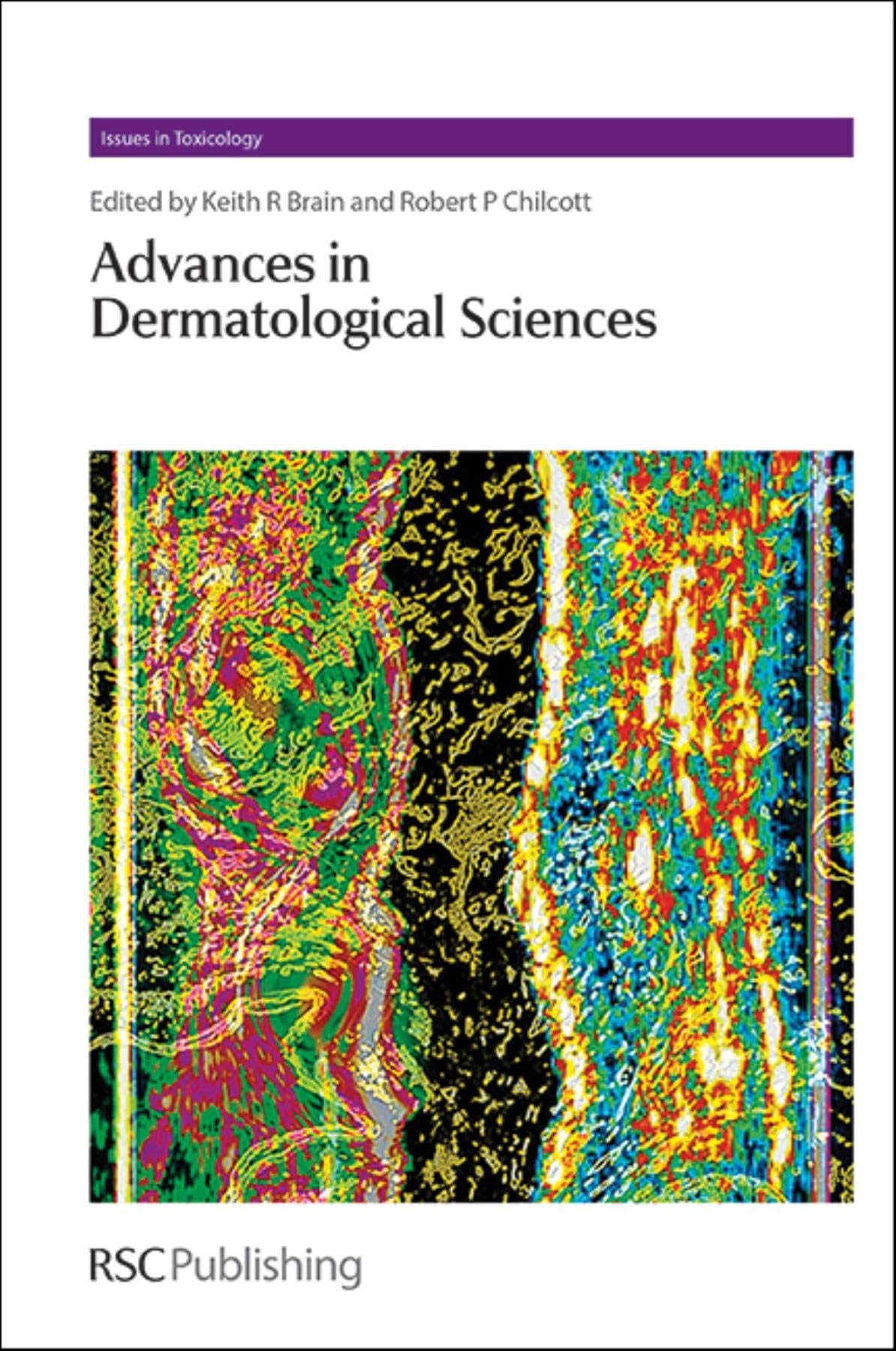 ADVANCES IN DERMATOLOGICAL SCIENCES: Volume 20 (Issues in Toxicology) - Retail Maharaj