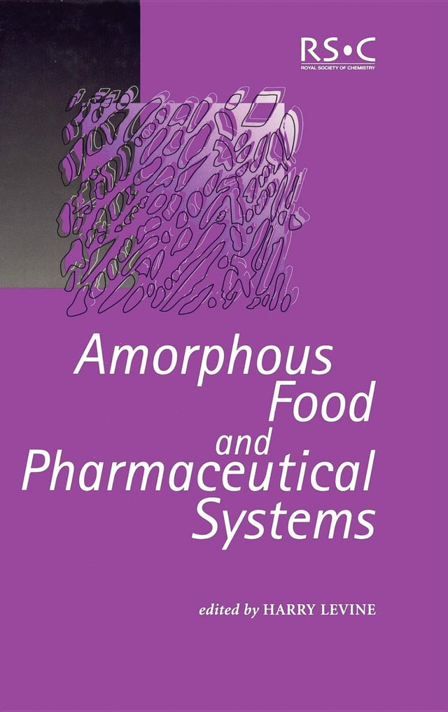 Amorphous Food and Pharmaceutical Systems: Volume 281 (Special Publications) - Retail Maharaj