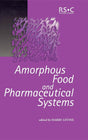 Amorphous Food and Pharmaceutical Systems: Volume 281 (Special Publications) - Retail Maharaj