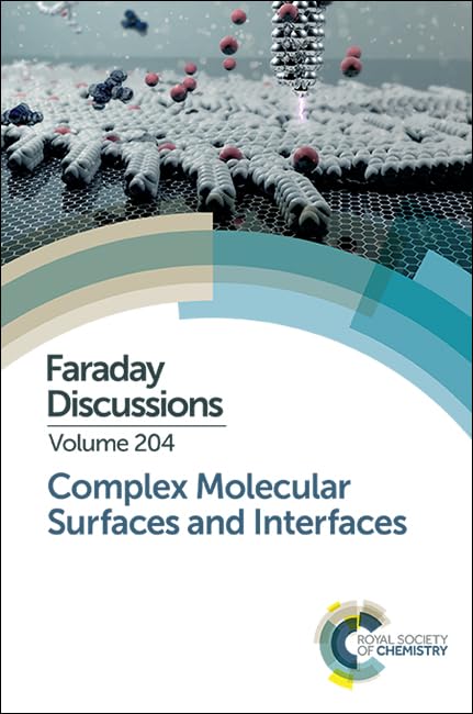 COMPLEX MOLECULAR SURFACES AND INTERFACES: FARADAY DISCUSSION: VOLUME 204: Faraday Discussion 204 (Faraday Discussions) - Retail Maharaj